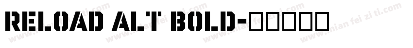 Reload Alt Bold字体转换